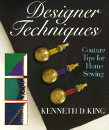 Designer Techniques: Couture Tips for Home Sewing