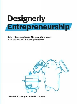 Designerly Entrepreneurship - Tollestrup, Christian (Editor), and Laursen, Linda Nhu (Editor)