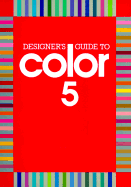 Designer's Guide to Color 5 - Shibukawa, Ikuyoshi, and Takahashi, Yumi