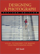 Designing a photograph : visual techniques for making your photographs work