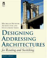 Designing Addressing Architectures for Routing and Switching - Berkowitz, Howard C