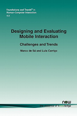 Designing and Evaluating Mobile Interaction: Challenges and Trends - de S, Marco, and Carrio, Lus
