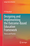 Designing and Implementing the Outcome-Based Education Framework: Theory and Practice