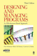Designing and Managing Programs: An Effectiveness-Based Approach - Kettner, Peter M, and Moroney, Robert M, and Martin, Lawrence L