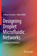 Designing Droplet Microfluidic Networks: A Toolbox for Designers