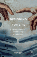 Designing for Life: A Human Perspective on Technology Development