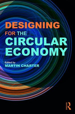 Designing for the Circular Economy - Charter, Martin (Editor)