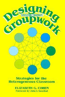 Designing Groupwork - Cohen, Elizabeth G