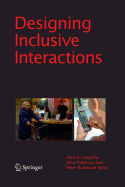 Designing Inclusive Interactions: Inclusive Interactions Between People and Products in Their Contexts of Use