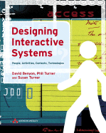 Designing Interactive Systems: People, Activities, Contexts, Technologies - Benyon, David, and Turner, Phil, Dr., and Turner, Susan, RN, Msn, Fnp