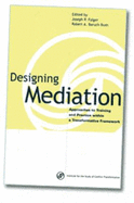 Designing Mediation: Approaches to Training and Practice Within a Transformative Framework - Folger, Joseph P, Dr.