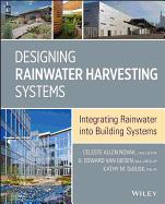Designing Rainwater Harvesting Systems - Integrating Rainwater into Building Systems