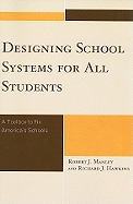 Designing School Systems for All Students: A Tool Box to Fix America's Schools