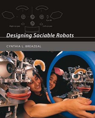 Designing Sociable Robots - Breazeal, Cynthia