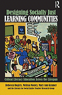 Designing Socially Just Learning Communities: Critical Literacy Education across the Lifespan