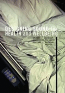 Designing Sound for Health and Wellbeing