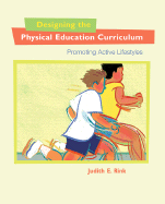 Designing the Physical Education Curriculum: Promoting Active Lifestyles