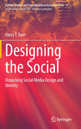 Designing the Social: Unpacking Social Media Design and Identity