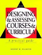 Designingand Assessing Coursesand Curricula: A Practical Guide