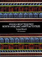 Designs and Patterns from North African Carpets and Textiles - Revault, Jacques, and Applebaum, Stanley (Translated by)