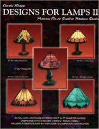 Designs for Lamps II: Patterns for 22 Small to Medium Shades