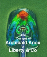 Designs of Archibald Knox for Liberty & Co.