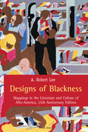 Designs of Blackness: Mappings in the Literature & Culture of Afro-America