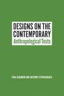 Designs on the Contemporary: Anthropological Tests