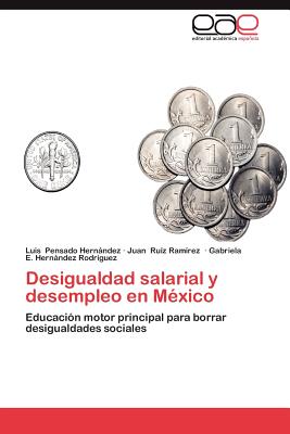 Desigualdad Salarial Y Desempleo En Mexico By Luis Pensado Hern Ndez ...