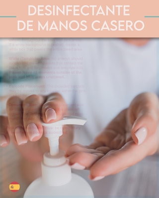 Desinfectante de Manos Casero: La mejor guia para hacer el desinfectante de manos casero antibacteriano y antiviral - Pfizer, Johnson