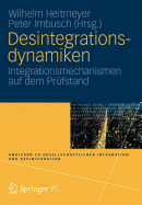 Desintegrationsdynamiken: Integrationsmechanismen Auf Dem Prfstand