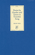 Desire by Gender and Genre in Trouvre Song