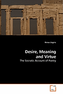 Desire, Meaning and Virtue