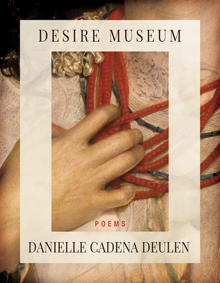 Desire Museum - Cadena Deulen, Danielle