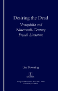 Desiring the Dead: Necrophilia and Nineteenth-Century French Literature