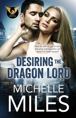 Desiring the Dragon Lord - Miles, Michelle