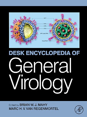 Desk Encyclopedia of General Virology - Van Regenmortel, Marc H V (Editor), and Mahy, Brian W J (Editor)