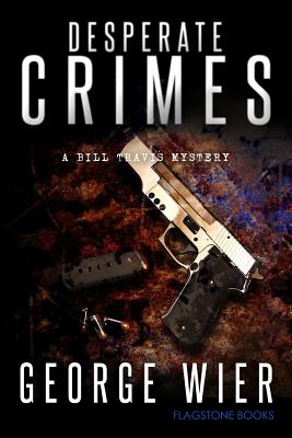 Desperate Crimes - Wier, George