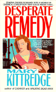 Desperate Remedy - Kittredge, Mary