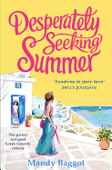 Desperately Seeking Summer: The perfect feel-good Greek romantic comedy to read on the beach this summer