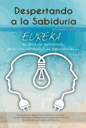 Despertando a la Sabidur?a: Eureka