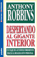 Despertando al Gigante Interior - Robbins, Anthony