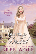 Despised & Desired: The Marquess' Passionate Wife
