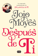 Despus de Ti (After You: A Novel)