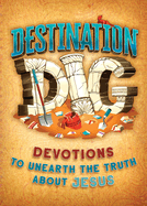 Destination Dig Devotional
