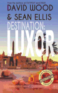Destination: Luxor: A Dane Maddock Adventure