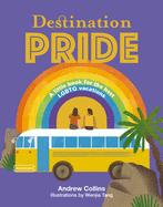 Destination Pride: A Little Book for the Best LGBTQ Vacations