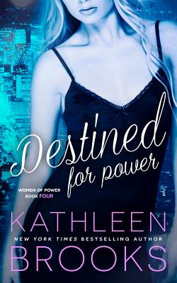 Destined for Power - Brooks, Kathleen