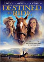 Destined to Ride - Anna Elizabeth James