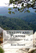Destiny and Purpose: Battlefields